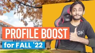 5 Ways to Boost Your Profile for Fall 22 Intake | Master's, MBA, PhD Applications