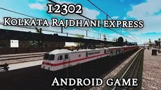 12302/Kolkata Rajdhani Express | Train Simulator Android Gameplay | 4K 60FPS |