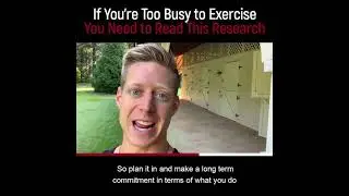 If You're Too Busy to Exercise You Need to Read This Research