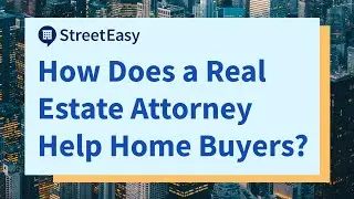 How Does a Real Estate Attorney Help When Buying a Home in NYC?