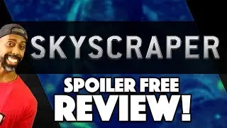 SKYSCRAPER Spoiler Free Review