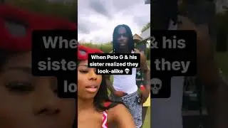 When Polo G and his sister realised they look alike😂