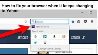 Fix: If your default search engine keeps changing suddenly to yahoo