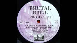 Brutal Bill - Everybody Wanna Dance