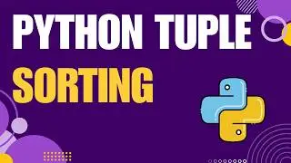 Sort a Tuple in Python | Easy Methods Explained