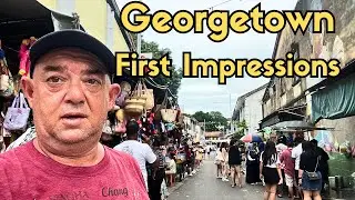 First Impressions of Georgetown | Exploring Malaysia's Colonial Gem