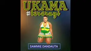 Ukama by Sammie Dandauta 🔥🔥🔥🔥🔥🔥🔥🔥🔥🔥🔥💯please like and subscribe thank you