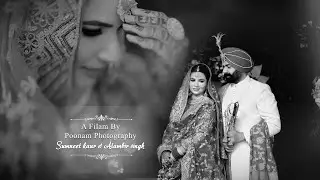 #SIKH #WEDDING HIGHLIGHTS 2022\ Sumneet Kaur & Alambir Singh \ INDIA \POONAM PHOTOGRAPHY 9729601008