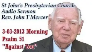 03-03-2013 Rev. John Mercer  MORNING SERMON, St John's Annerley Presbyterian Church