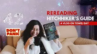 Rereading Hitchhiker&rsquo;s Guide To The Galaxy on Towel Day