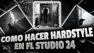 COMO HACER HARDSTYLE EN FL STUDIO 24 + FLP