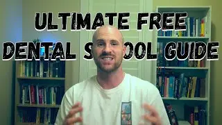 The Ultimate FREE Dental School Guide