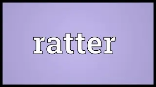 Ratter Meaning