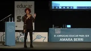 III Jornadas Educar para Ser. Amara Berri