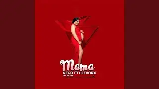 Mama (feat. Clevorx)