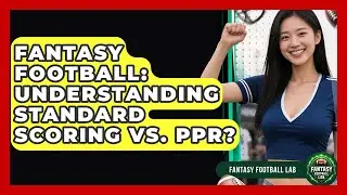 Fantasy Football: Understanding Standard Scoring Vs. PPR? - Fantasy Football Lab
