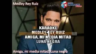 karaoke medley rey ruiz   amiga, mi media mitad, luna negra by castor karaoke show