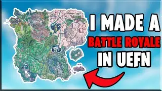 I Made a Battle Royale Map in Uefn (Part 2)  | Fortnite Showcase