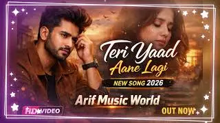 Teri Yaad Aane Lagi 💔 | New Sad Song 2026 | Heart Touching Breakup Song | Arif Music World