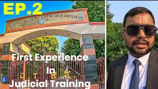 Ep.2।। First Experience In Judicial Training।। Judicial Training and Research Institute, Lucknow।।