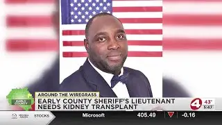 Early County Sheriff&rsquo;s Office lieutenant battles kidney failure, needs transplant