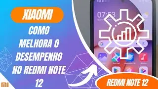 Como Melhora o desempenho no Redmi Note 12 - Passo a passo
