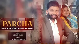 Parcha | Sikander maan | Suman Bhatti | Nishan Hans | New punjabi song 2026 