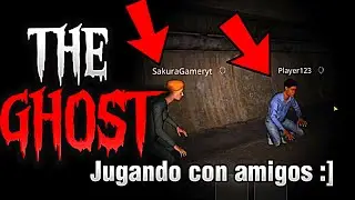 THE GHOST | JUGANDO CON AMIGOS XD AYUDA😰