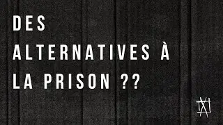 CAPSULE / Des alternatives &agrave; la prison ??