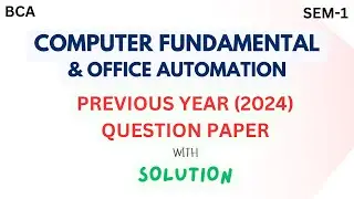 PYQ 2024 Solution: Computer Fundamentals and Office Automation | BCA 1st Semester MGKVP