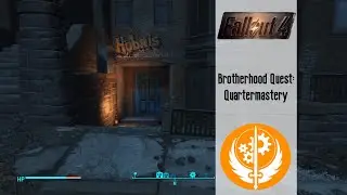 Fallout 4|Brotherhood of Steel Quest|Quartermastery|Walkthrough
