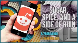 Sugar, Spice, and a Side of Ruin
