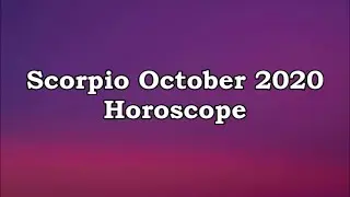 Scorpio October 2020 Horoscope Prediction