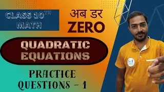 Quadratic Equations ICSE | Board Chapter Questions Solved (Roots & Zeroes)