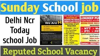🏫 Sunday Special | Delhi NCR Latest Teaching Jobs 2025 | Fresh Vacancy Update Today🎒