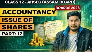 Forfeiture & Reissue of Shares (Allotment + Calls Unpaid) | Class 12 Accounts | ASSEB 2026 | Part 12