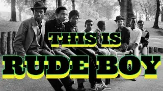 THIS IS RUDE BOY
