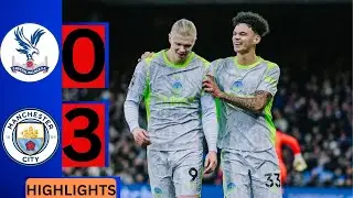 Manchester City vs Crystal Palace 3-0 Highlights & Goals • Erling Haaland & Phil foden Goals