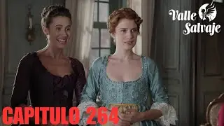 Valle Salvaje Cap&iacute;tulo 264  ||  El anuncio del marqu&eacute;s de Guzm&aacute;n  [AVANCE] #vallesalvaje