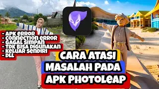 Cara Mengatasi Masalah Aplikasi Photoleap error koneksi