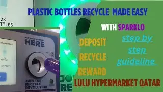 How to recycle bottles at lulu Qatar & get rewarded | step by step guidelines #recycle #qatar #lulu