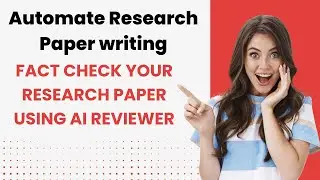 Automate Research paper Writing | Fact Check your Research Paper using AI Reviewer | Mystylus AI