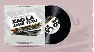 ZAO LA JAMII YETU_LUGOMBO & NATTY BRANT Feat.  LEVIS (Official Audio)