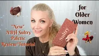 ABH Sultry Palette Review/Tutorial for Older Women  - BentlyK