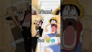 Nami is Sick