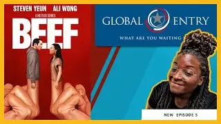Rapid Review: BEEF on Netflix, Global Entry Game Changer?