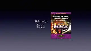 Angels We Have Heard on High - Paul Clark (with Score)