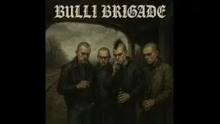 Bulli Brigade - Welcome to the Bull Brigade | FULL ALBUM ~ 2025