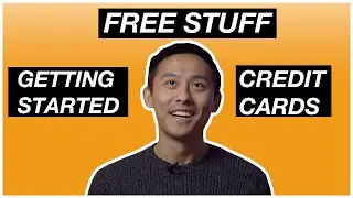 Credit Cards 101: How to get started on Freebies
