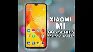 Xiaomi Mi C - Series with 30 Watt charging | Mi-CC9, Mi-CC9e, Mi-CC9 Pro | MIUI 11 Global Stable ROM